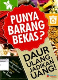 Punya Barang Bekas? Daur Ulang, Jadikan Uang!