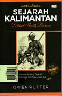 Sejarah Kalimantan : Catatan tentang Sejarah, Sumberdaya dan Suku-suku Asli