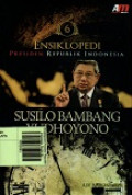 Ensiklopedi Presiden Republik Indonesia: Susilo Bambang Yudhoyono