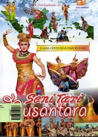 Ensiklopedi Seni dan Budaya : Seni Tari Nusantara