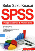 Buku Sakti Kuasai SPSS Pengolahan Data & Analisis Data