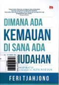 Dimana ada Kemauan disana ada Kemudahan